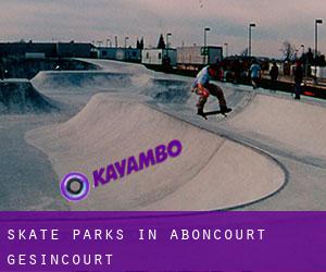 Skate Parks in Aboncourt-Gesincourt