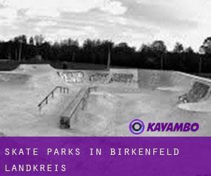 Skate Parks in Birkenfeld Landkreis