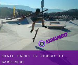 Skate Parks in Fougax-et-Barrineuf