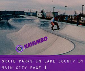 Skate Parks in Lake County by main city - page 1