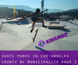 Skate Parks in Los Angeles County by municipality - page 1