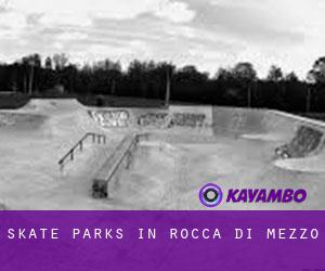 Skate Parks in Rocca di Mezzo