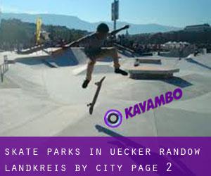 Skate Parks in Uecker-Randow Landkreis by city - page 2