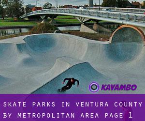 Skate Parks in Ventura County by metropolitan area - page 1