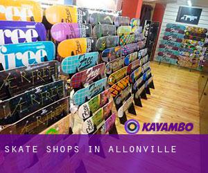 Skate Shops in Allonville