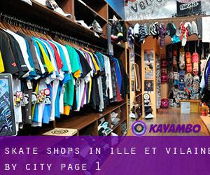 Skate Shops in Ille-et-Vilaine by city - page 1