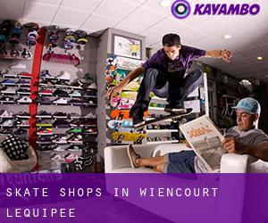 Skate Shops in Wiencourt-l'Équipée