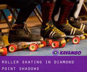 Roller Skating in Diamond Point Shadows