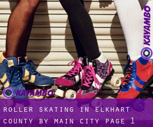 Roller Skating in Elkhart County by main city - page 1