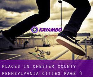 places in Chester County Pennsylvania (Cities) - page 4